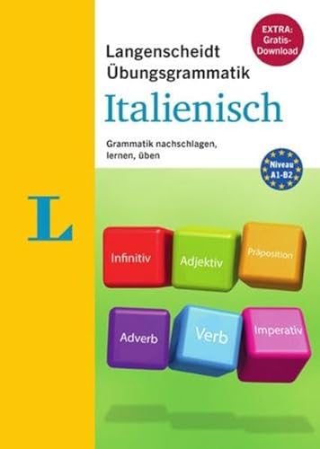 Langenscheidt Übungsgrammatik Italienisch: Grammatik nachschlagen, lernen, üben