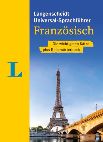 Langenscheidt Universal-Sprachführer Französisch: Die wichtigsten Sätze plus Reisewörterbuch Langenscheidt Universal-Sprachführer Französisch: Die wichtigsten Sätze plus Reisewörterbuch