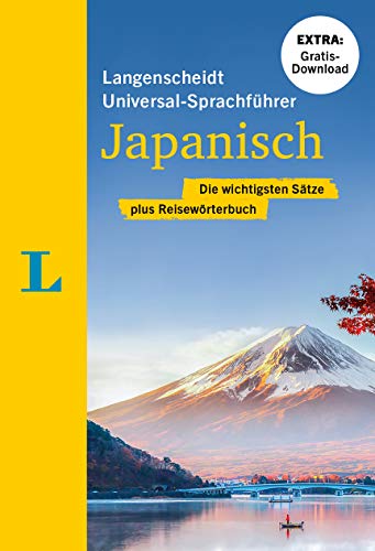 Langenscheidt Universal-Sprachführer Japanisch: Die wichtigsten Sätze plus Reisewörterbuch Langenscheidt Universal-Sprachführer Japanisch: Die wichtigsten Sätze plus Reisewörterbuch
