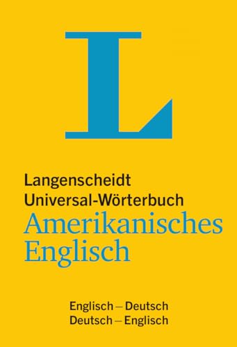 Langenscheidt Universal-Wörterbuch Amerikanisches Englisch: Mit Tipps für die Reise, Amerikanisches Englisch-Deutsch/Deutsch-Amerikanisches Englisch von Langenscheidt bei PONS