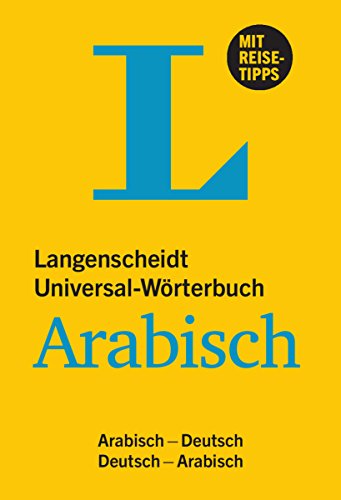 Langenscheidt Universal-Wörterbuch Arabisch - mit Tipps für die Reise: Arabisch-Deutsch/Deutsch-Arabisch: Universal-Worterbuch Arabisch-Deutsch, D (Langenscheidt Universal-Wörterbücher)