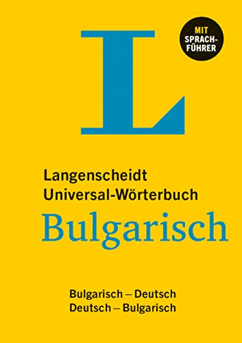 Langenscheidt Universal-Wörterbuch Bulgarisch: Bulgarisch - Deutsch / Deutsch - Bulgarisch mit Sprachführer Langenscheidt Universal-Wörterbuch Bulgarisch: Bulgarisch - Deutsch / Deutsch - Bulgarisch mit Sprachführer