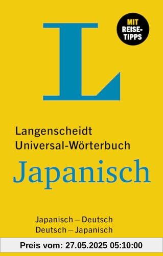 Langenscheidt Universal-Wörterbuch Japanisch: Japanisch - Deutsch / Deutsch - Japanisch Langenscheidt Universal-Wörterbuch Japanisch: Japanisch - Deutsch / Deutsch - Japanisch