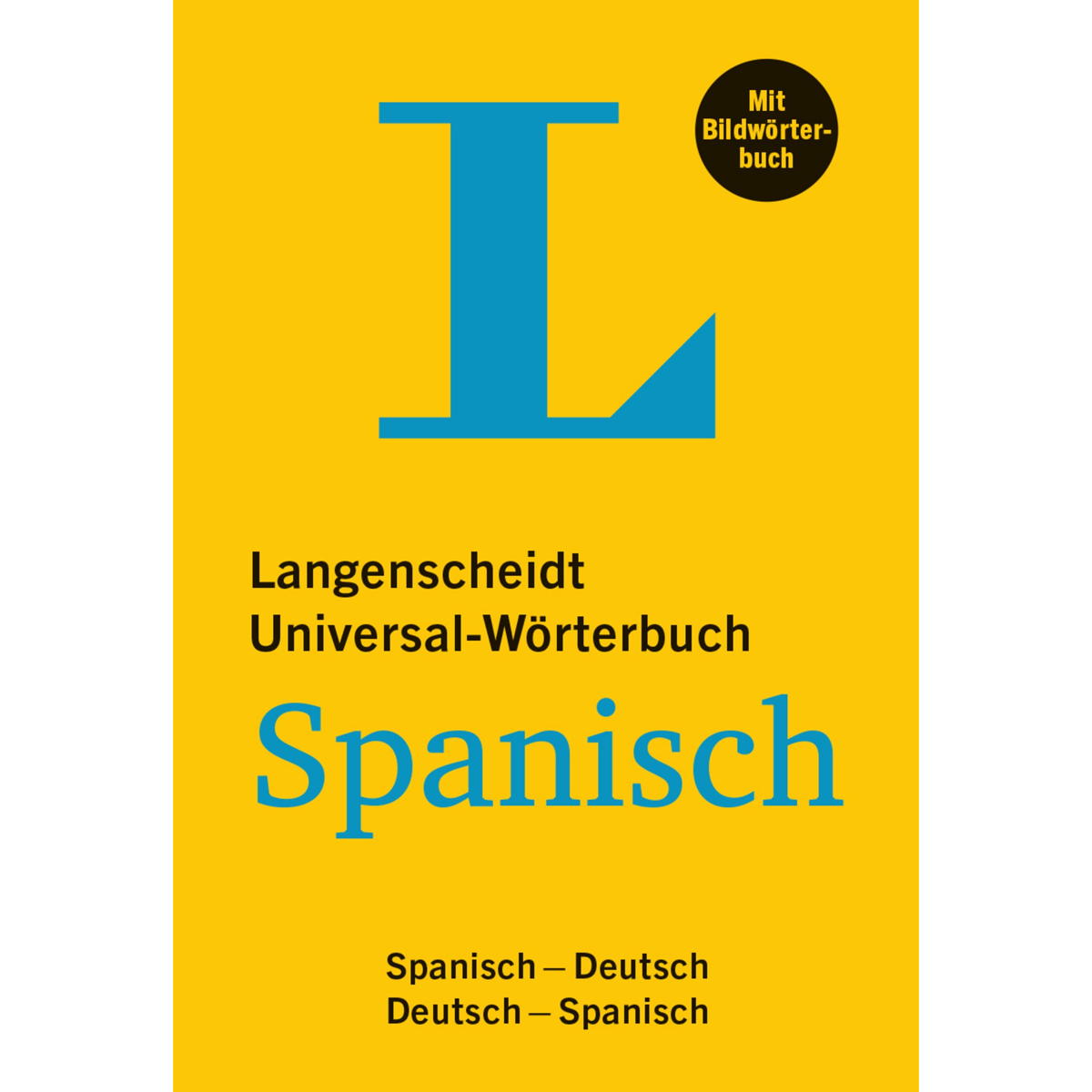 Langenscheidt Universal-Wörterbuch Spanisch - mit Bildwörterbuch Langenscheidt Universal-Wörterbuch Spanisch - mit Bildwörterbuch von Langenscheidt bei PONS