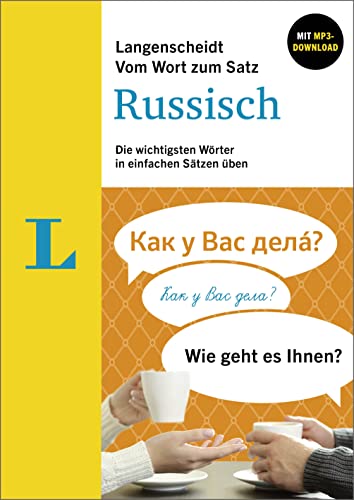 Langenscheidt Vom Wort zum Satz Russisch lernen: Die wichtigsten Wörter in einfachen Sätzen üben mit MP3-Download von Langenscheidt