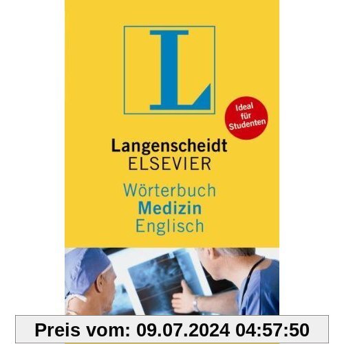 Langenscheidt Wörterbuch Medizin Englisch: In Kooperation mit Elsevier, Englisch-Deutsch/Deutsch-Englisch: Englisch - Deutsch / Deutsch - Englisch. ... (Langenscheidt Praxiswörterbücher)