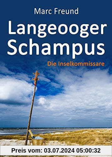Langeooger Schampus. Ostfrieslandkrimi (Die Inselkommissare)