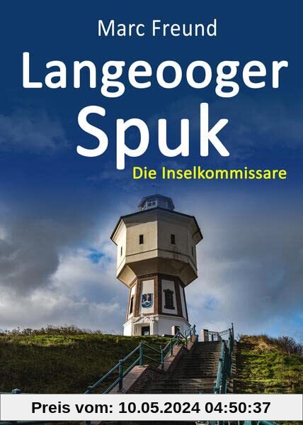 Langeooger Spuk. Ostfrieslandkrimi (Die Inselkommissare)
