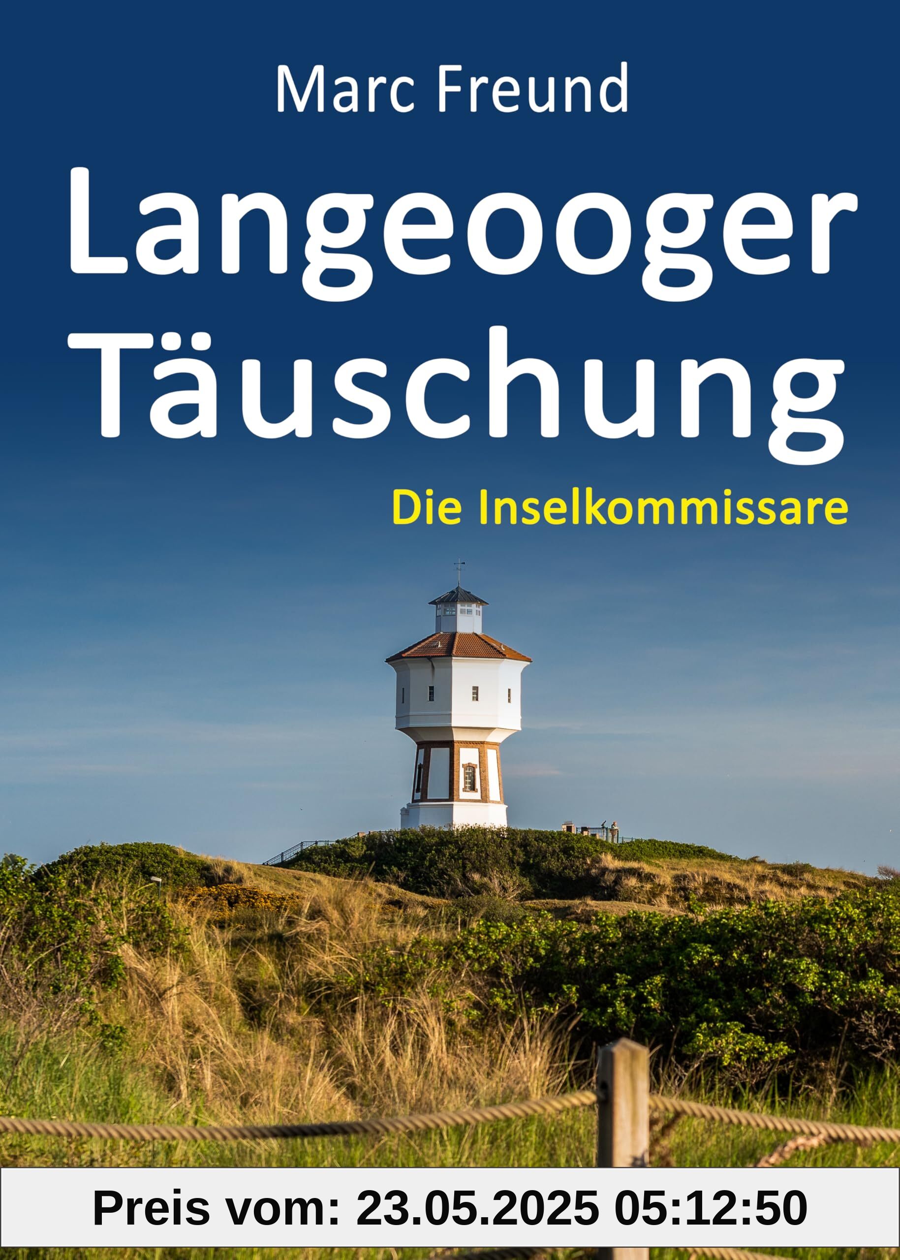 Langeooger Täuschung. Ostfrieslandkrimi (Die Inselkommissare)