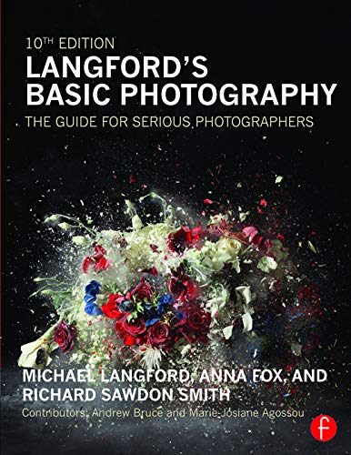 Langford's Basic Photography: The Guide for Serious Photographers von Routledge