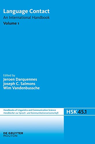 Language Contact. Volume 1 (Handbücher zur Sprach- und Kommunikationswissenschaft / Handbooks of Linguistics and Communication Science [HSK], 45/1, Band 1) von Walter de Gruyter