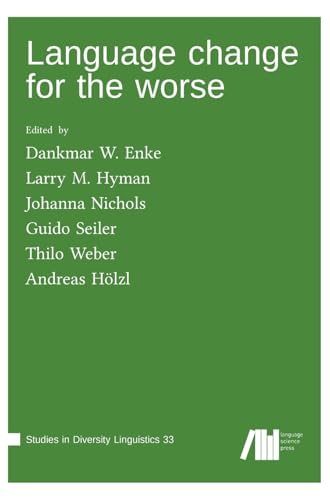 Language change for the worse (Studies in Diversity Linguistics)