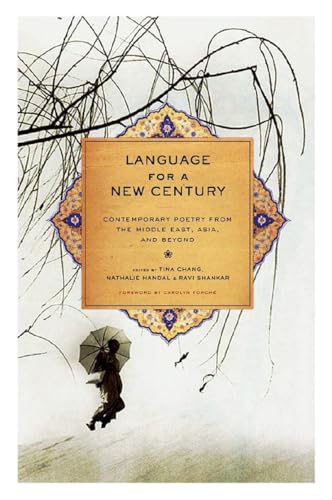 Language for a New Century: Contemporary Poetry from the Middle East, Asia, and Beyond