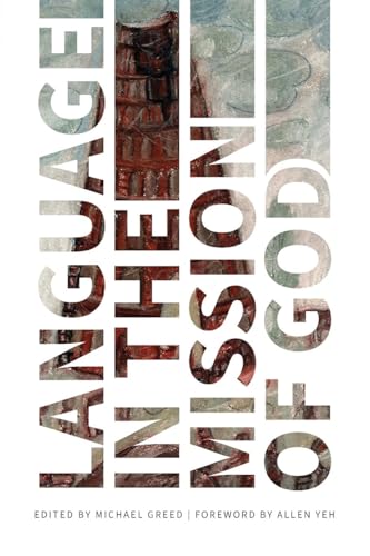 Language in the Mission of God (Publications in Scripture Engagement) von SIL International, Global Publishing