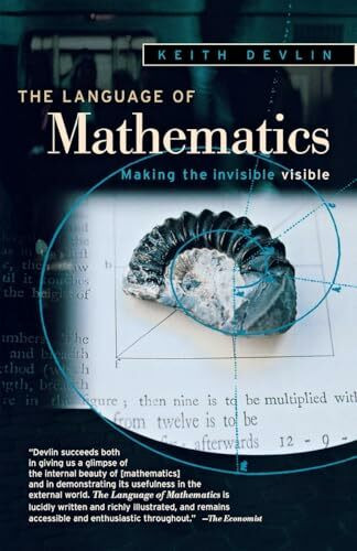 Language of Mathematics: Making the Invisible Visible Language of Mathematics: Making the Invisible Visible