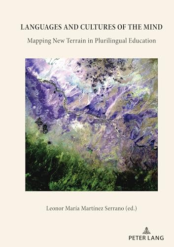 Languages and Cultures of the Mind: Mapping New Terrain in Plurilingual Education von Peter Lang