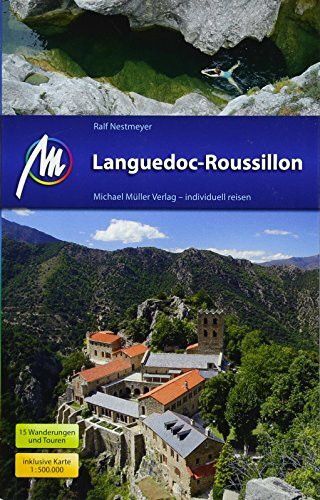 Languedoc-Roussillon Reiseführer Michael Müller Verlag: Individuell reisen mit vielen praktisc... Languedoc-Roussillon Reiseführer Michael Müller Verlag: Individuell reisen mit vielen praktisc...
