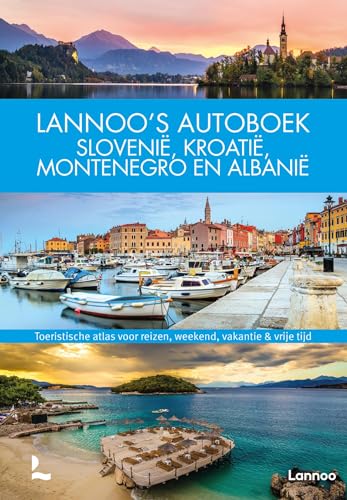 Lannoo's autoboek Slovenië, Kroatië, Montenegro en Albanië: toeristische atlas voor reizen, weekend, vakantie & vrije tijd Lannoo's autoboek Slovenië, Kroatië, Montenegro en Albanië: toeristische atlas voor reizen, weekend, vakantie & vrije tijd von Lannoo