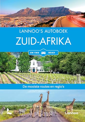 Lannoo's Autoboek Zuid-Afrika on the road: De mooiste routes en regio's von Lannoo