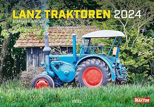 Lanz Traktoren Kalender 2024: 12 historische Landmaschinen in brillianter Bildqualität. Traktor Wandkalender von Heel