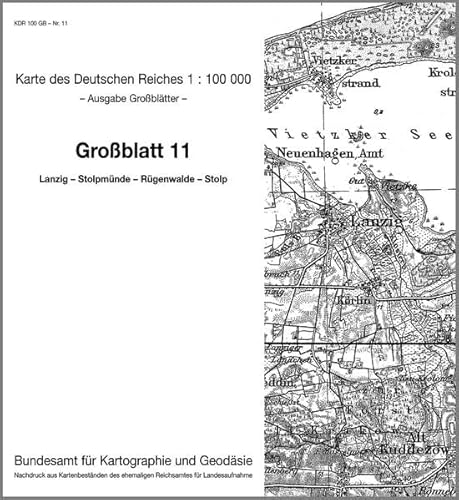 Lanzig - Stolpmünde - Rügenwalde - Stolp: Karte des Deutschen Reiches 1:100.000 Großblatt 11 (Karte des Deutschen Reiches. Grossblätter / 1:100000. ... ehemaligen Reichsamtes für Landesaufnahme) von Bundesamt f. Kartographie u. Geodäsie