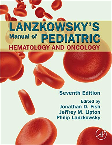 Lanzkowsky's Manual of Pediatric Hematology and Oncology von Academic Press