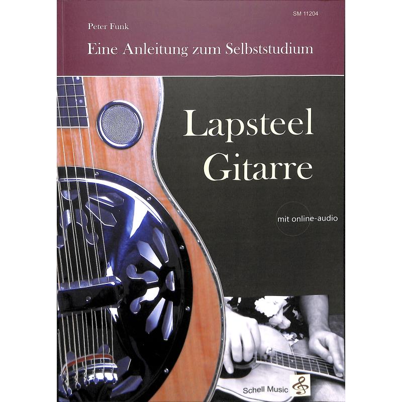 Lapsteel Gitarre - eine Anleitung zum Selbststudium Lapsteel Gitarre - eine Anleitung zum Selbststudium