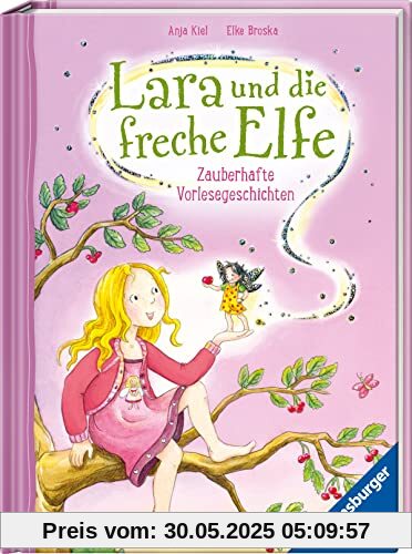 Lara und die freche Elfe: Zauberhafte Vorlesegeschichten