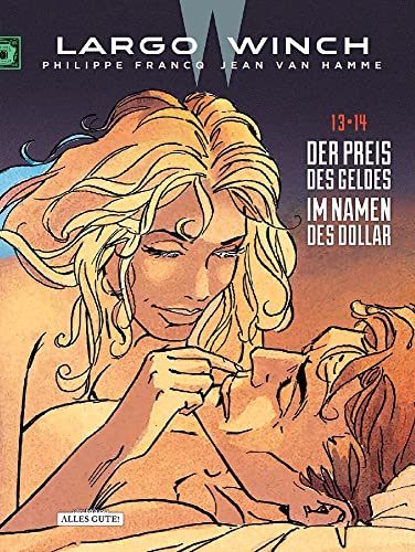 Largo Winch – Doppelband: 13 • 14 Der Preis des Geldes – Im Namen des Dollar von Schreiber & Leser