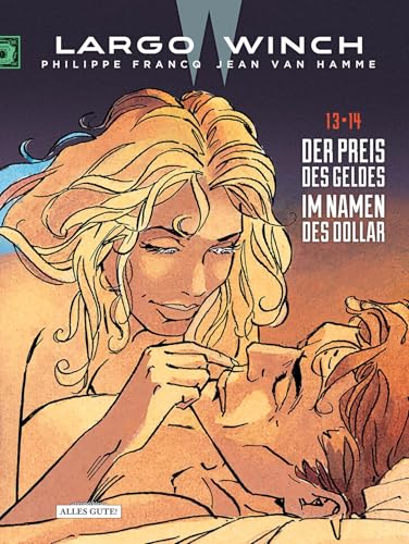 Largo Winch – Doppelband: 13 • 14 Der Preis des Geldes – Im Namen des Dollar