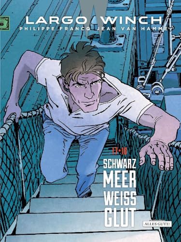Largo Winch – Doppelband: 15 • 16 Hüter des Tao - Weg der Tugend von Schreiber + Leser