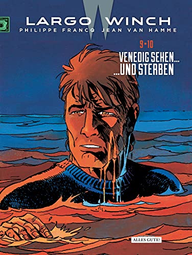 Largo Winch – Doppelband: 9 • 10 Venedig sehen... - ...und sterben von Schreiber & Leser