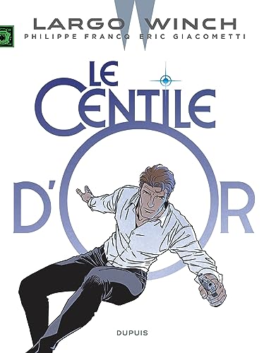 Largo Winch - Tome 24 - Le Centile d'or von DUPUIS