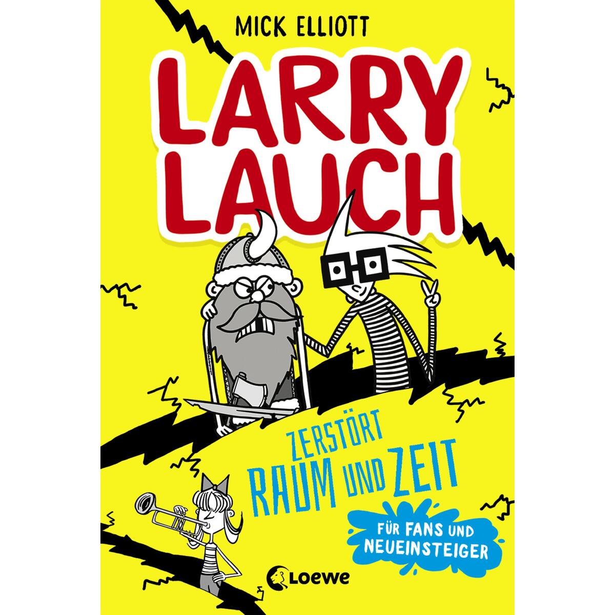 Larry Lauch zerstört Raum und Zeit Larry Lauch zerstört Raum und Zeit von Loewe Verlag GmbH