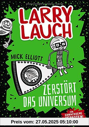 Larry Lauch zerstört das Universum: Comic-Roman für Jungen und Mädchen ab 9 Jahre