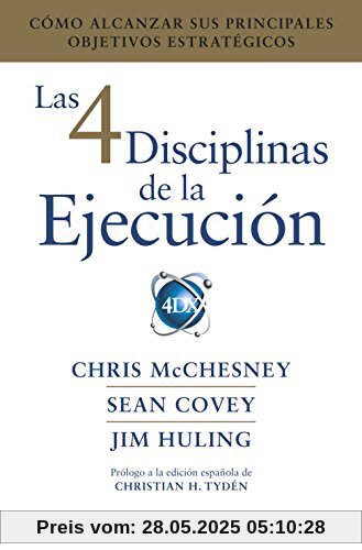 Las 4 disciplinas de la ejecución : cómo alcanzar sus principales objetivos estratégicos (Conecta)