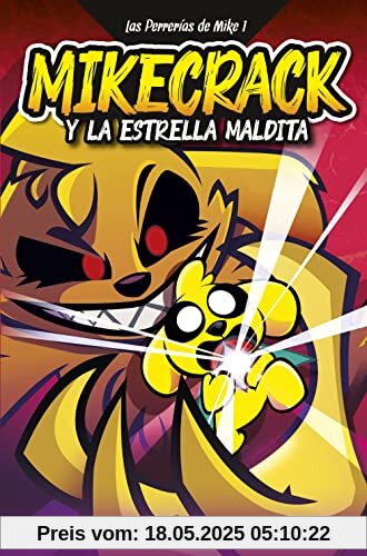 Las Perrerías de Mike 1. Mikecrack y la Estrella Maldita (4You2, Band 1)