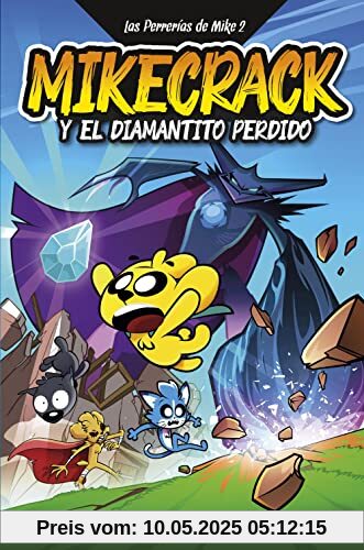 Las Perrerías de Mike 2. Mikecrack y el diamantito perdido (4You2, Band 2)