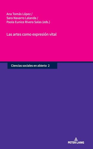 Las artes como expresión vital: DE (Ciencias sociales en abierto, Band 2) von Peter Lang