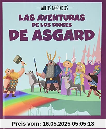 Las aventuras de los dioses de Asgard (Mitos nórdicos, Band 2)
