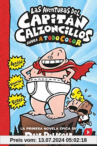 Las aventuras del Capitán Calzoncillos (El Capitán Calzoncillos a todo color, Band 1)