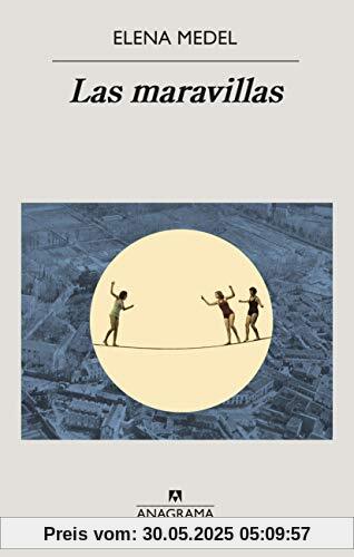 Las maravillas (Narrativas hispánicas, Band 653)