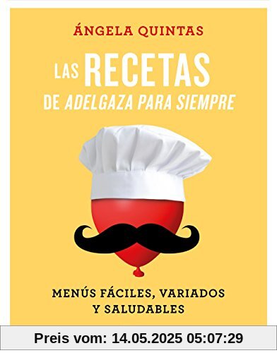 Las recetas de adelgaza para siempre : menús fáciles, variados y saludables (No Ficción)