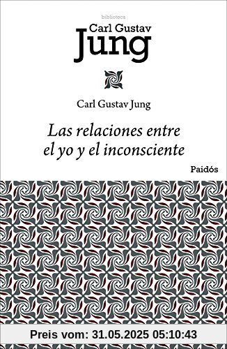 Las relaciones entre el yo y el inconsciente (Biblioteca Carl G. Jung)