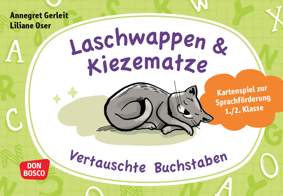 Laschwappen und Kiezematze. Vertauschte Buchstaben Laschwappen und Kiezematze. Vertauschte Buchstaben von Don Bosco Medien