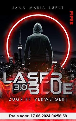 Laser Blue 3.0 – Zugriff verweigert (Breakdown-Trilogie 3): Dystopischer Roman | Rasante, humorvolle Dystopie um ein übermächtiges Medienunternehmen