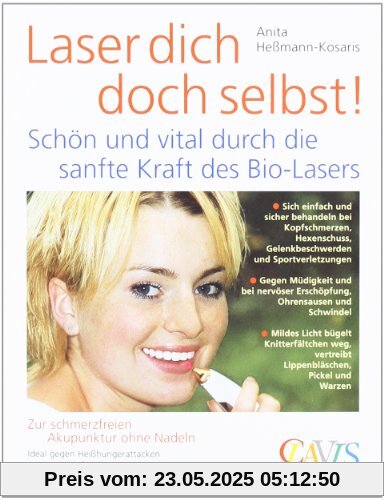 Laser dich doch selbst!: Schön und vital durch die sanfte Kraft des Bio-Laser. Zur schmerzfreien Akupunktur ohne Nadeln Laser dich doch selbst!: Schön und vital durch die sanfte Kraft des Bio-Laser. Zur schmerzfreien Akupunktur ohne Nadeln