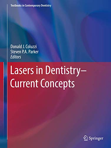 Lasers in Dentistry―Current Concepts (Textbooks in Contemporary Dentistry) von Springer