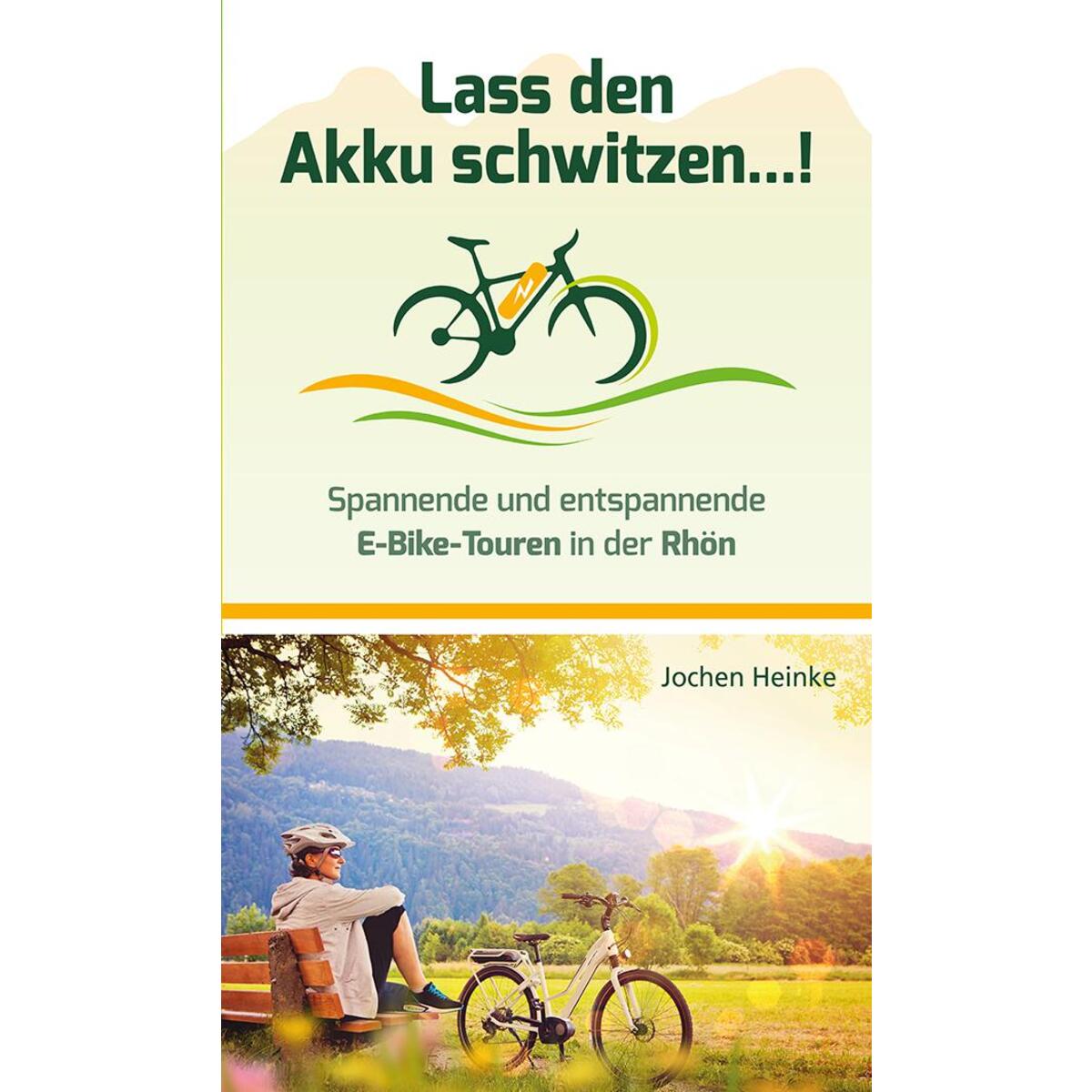 Lass den Akku schwitzen...! von Parzellers Buchverlag