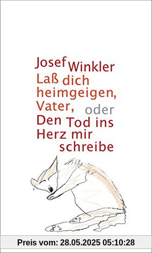 Laß dich heimgeigen, Vater, oder Den Tod ins Herz mir schreibe